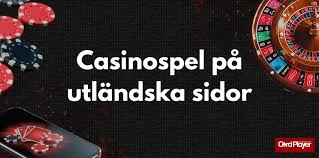 Bästa Utländska Casino Din Guide till Spännande Online Spel