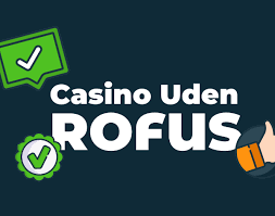 Casino Uden Rufus Din Guide til Spil Uden Restriktioner